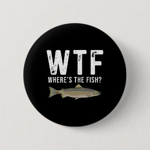 Badge Rond 5 Cm Wtf Où est le Saumon de poisson Drôle pêche me don