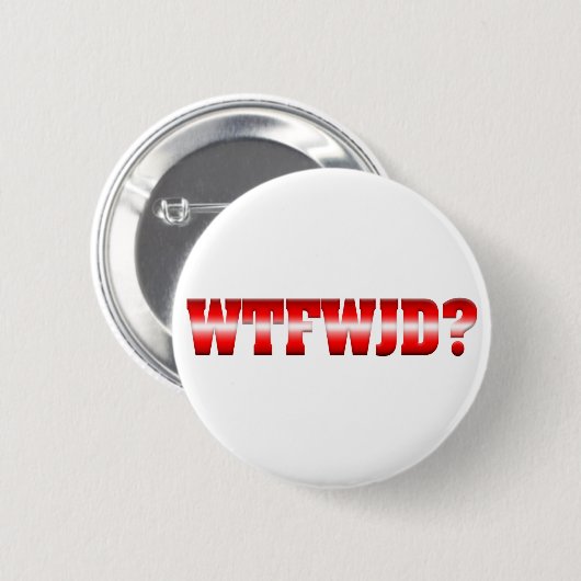 BADGE ROND 5 CM WTFWJD ? (Devant & derrière)