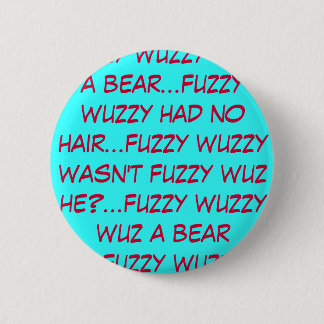 Badge Rond 5 Cm wuz wuzzy brouillé un bouton d'ours