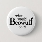 Badge Rond 5 Cm WWBD - Beowulf (Devant)