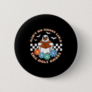 Badge Rond 5 Cm Y a pas de fantôme comme le Saint-Esprit drôle chr
