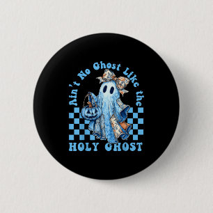 Badge Rond 5 Cm Y'a pas de fantôme comme le Saint-Esprit Drôle Coq
