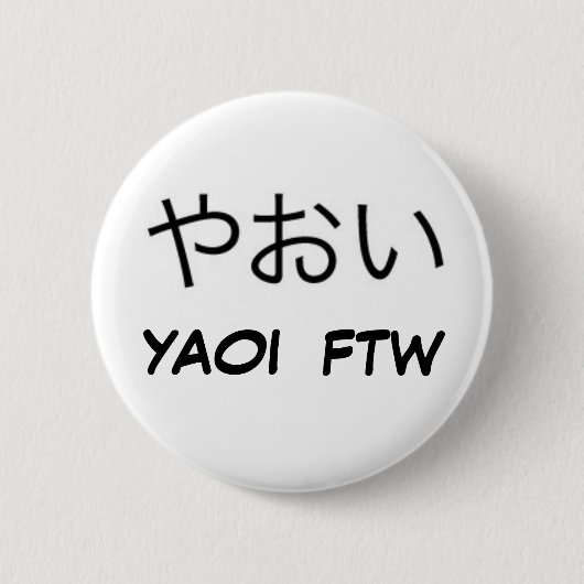 Badge Rond 5 Cm Yaoi FTW ! (Devant)