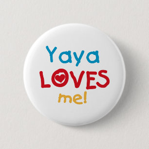Badge Rond 5 Cm Yaya Loves Me Tshirts et cadeaux