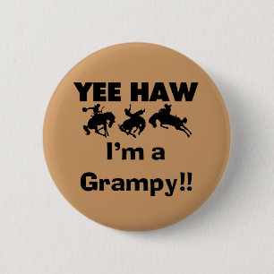 Badge Rond 5 Cm Yee Haw Je suis un T-shirts Grampy et des cadeaux