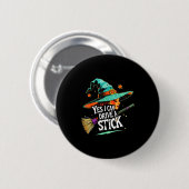 Badge Rond 5 Cm Yes I Can Drive A Stick Funny Halloween Witch Gift (Devant & derrière)