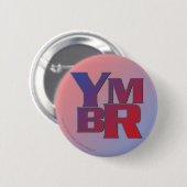 Badge Rond 5 Cm YMBR vous pouvez avoir raison (Devant & derrière)