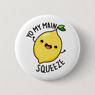 Badge Rond 5 Cm Yo Ma Squeeze Principale Funny Pun citron