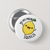 Badge Rond 5 Cm Yo Ma Squeeze Principale Funny Pun citron (Devant & derrière)