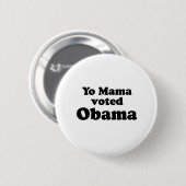 BADGE ROND 5 CM YO MAMA A VOTÉ POUR OBAMA (Devant & derrière)