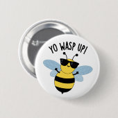 Badge Rond 5 Cm Yo Wasp Up Funny Bug Pun (Devant & derrière)