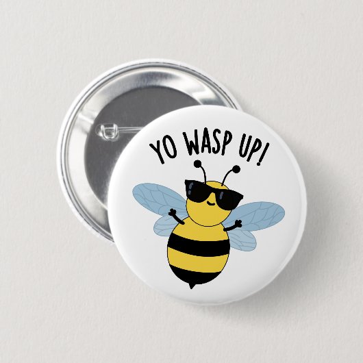 Badge Rond 5 Cm Yo Wasp Up Funny Bug Pun (Devant & derrière)