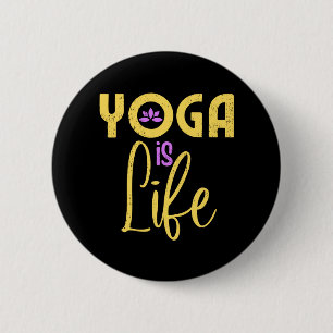 Badge Rond 5 Cm Yoga Is Life Yoga Meditaion