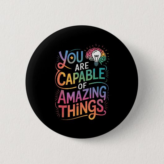 Badge Rond 5 Cm You Are Capable Of Amazing Things (Devant)