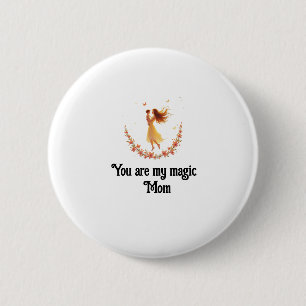 Badge Rond 5 Cm You Are My Magic, Mom - Fête des mères Sac fourre-