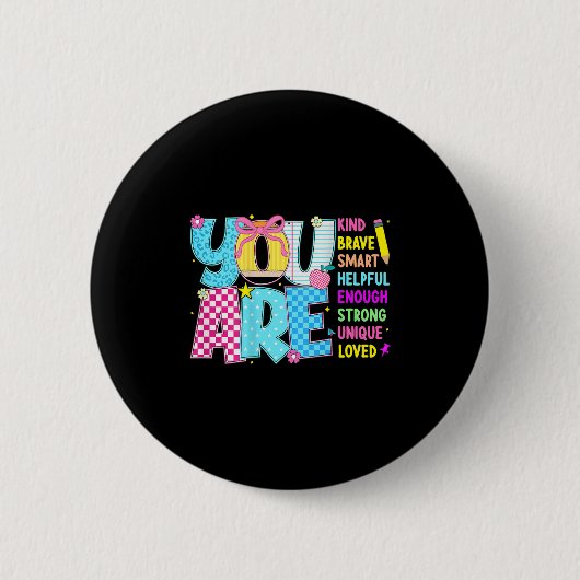 Badge Rond 5 Cm You Are Smart Brave Strong Kind Loved Motivation T (Devant)