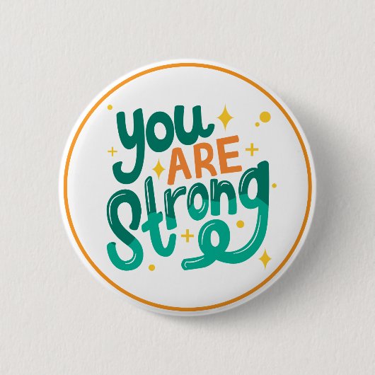 Badge Rond 5 Cm You Are Strong Encouragement Affirmation (Devant)