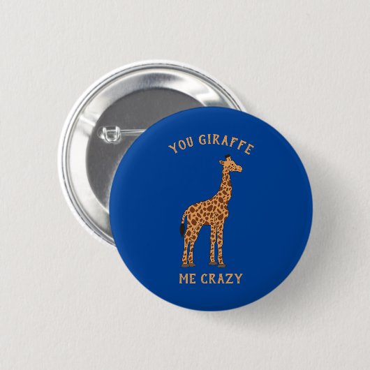 Badge Rond 5 Cm You Giraffe Me Crazy Funny Zoo Safari Animal Pun (Devant & derrière)