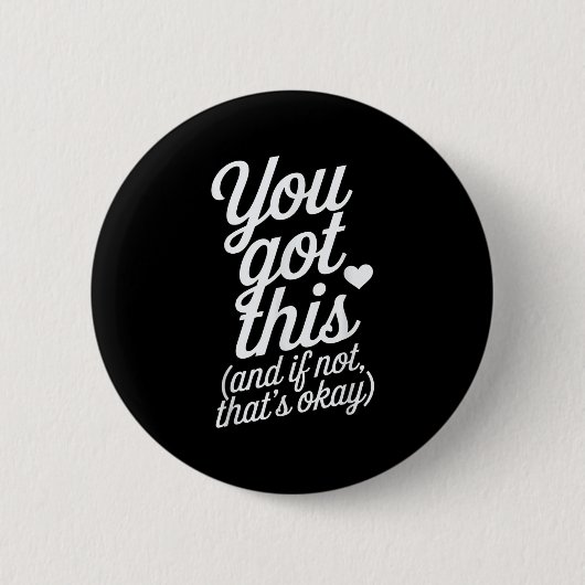Badge Rond 5 Cm You Got This Motivational Quote Design  (Devant)