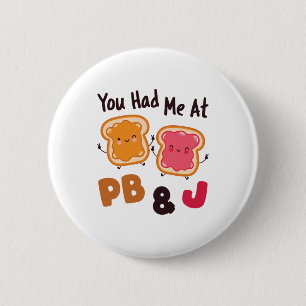 Badge Rond 5 Cm You Had Me at PB&J Peanut Butter and Jelly