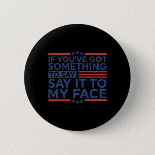 Badge Rond 5 Cm You&#' ; J'Ai Quelque Chose À Dire Harris Waltz 20