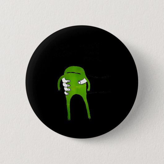 Badge Rond 5 Cm You Must Accept The Frog Funny Meme  (Devant)