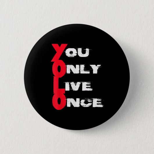 Badge Rond 5 Cm You Only Live Once _ Motivation Quote _ Insration  (Devant)