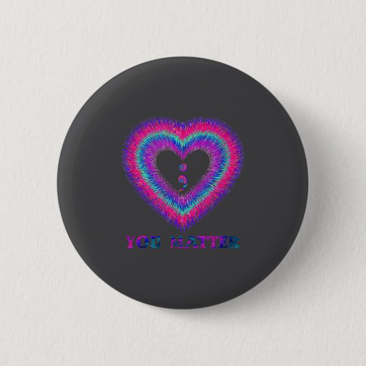 Badge Rond 5 Cm You Semicolon Heart Suicide Prevention Awareness  (Devant)