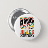 Badge Rond 5 Cm Young Gifted And Black History  (Devant & derrière)