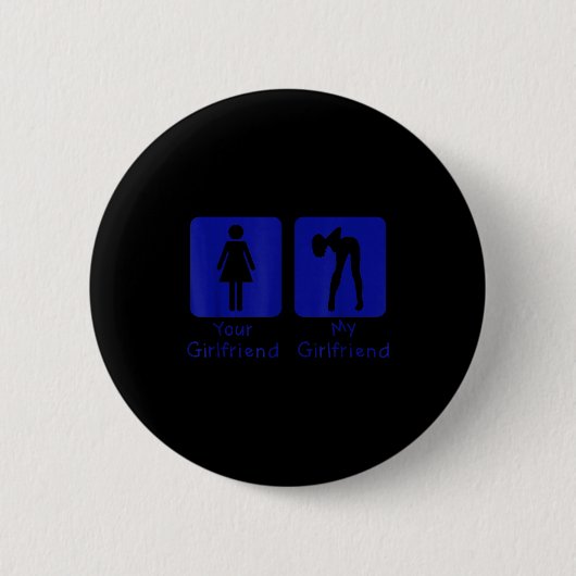 Badge Rond 5 Cm Your Girlfriend Normal - My Girlfriend Y Funny Boy (Devant)