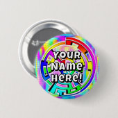 Badge Rond 5 Cm Your Name Here! (you may change the words) (Devant & derrière)