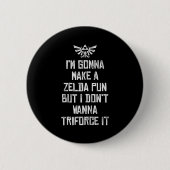 Badge Rond 5 Cm Zelda Funny Triforce It Pun Graphic (Devant)