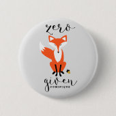 Badge Rond 5 Cm Zero Fox Donné Funny Pun Personnalisé (Devant)