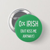 Badge Rond 5 Cm Zéro Pour Cent Irlandais Mais Embrasse-Moi De Tout (Devant & derrière)