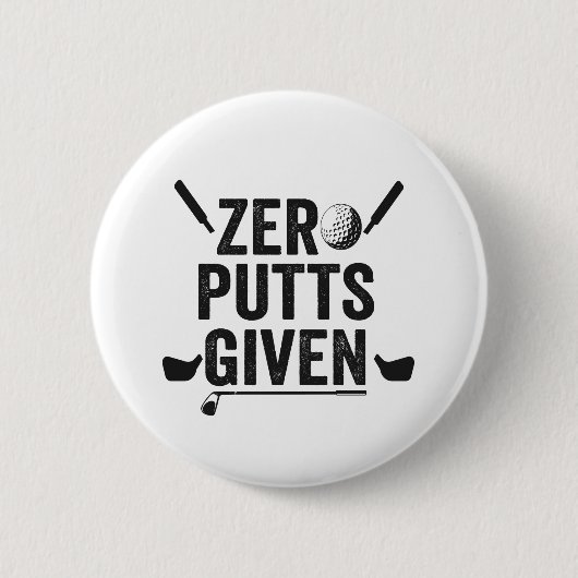 Badge Rond 5 Cm Zéro Putts Donné Drôle Golf Sport Golf Golf Papa C (Devant)