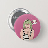 Badge Rond 5 Cm Zip It Pop art femme (Devant & derrière)