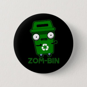 Badge Rond 5 Cm Zom bin Funny Zombie Trash Bin Pun Dark BG