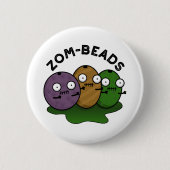 Badge Rond 5 Cm Zom-perles amusant Halloween Zombie perles jeu (Devant)