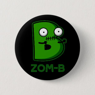 Badge Rond 5 Cm Zomb-b Funny Zombie Alphabet B Pun Dark BG