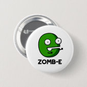 Badge Rond 5 Cm Zomb-E Drôle Halloween Zombie Alphabet Pun (Devant & derrière)