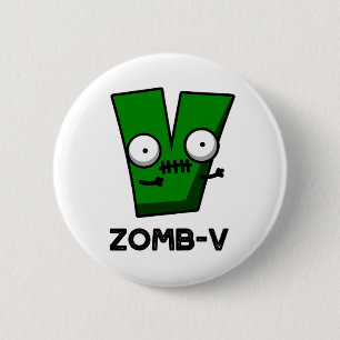 Badge Rond 5 Cm Zomb-V Drôle Halloween Zombie Alphabet V Pun