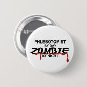 Badge Rond 5 Cm Zombi de Phlebotomist (Devant & derrière)