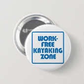 Badge Rond 5 Cm Zone de Kayak sans travail (Devant & derrière)