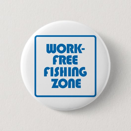 Badge Rond 5 Cm Zone de pêche sans travail (Devant)