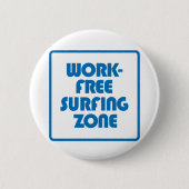 Badge Rond 5 Cm Zone de surf sans travail (Devant)