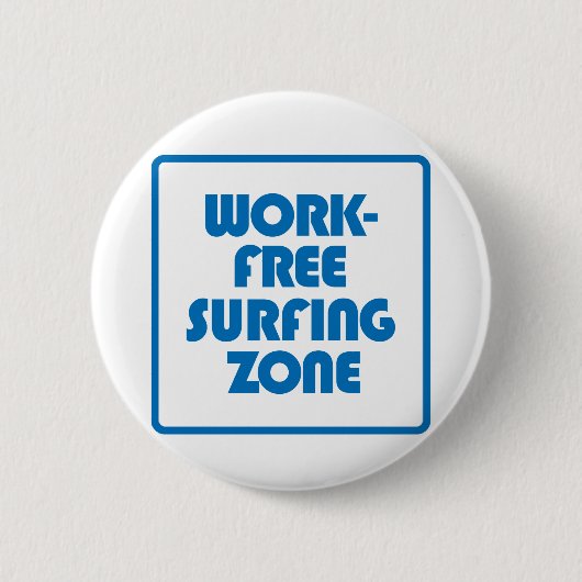 Badge Rond 5 Cm Zone de surf sans travail (Devant)