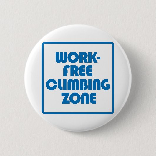 Badge Rond 5 Cm Zone Escalade sans travail (Devant)