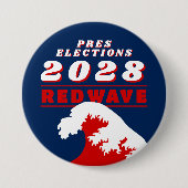 BADGE ROND 7,6 CM 2028 PRESIDENTIAL ELECTIONS RED WAVE (Devant)