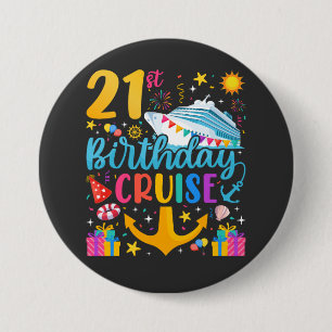 Badge Rond 7,6 Cm 21e anniversaire Croisière B-Day Party Round
