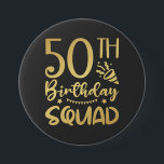 Badge Rond 7,6 Cm 50e Anniversaire Escouade 50 Équipe ronde<br><div class="desc">50th Birthday Squad 50 Party Crew Group Friends Design Anniversaire Cadeau Round Button Classic Collection.</div>
